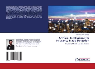 Artificial Intelligence for Insurance Fraud Detection