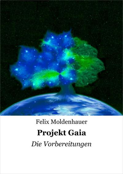 Moldenhauer, F: Projekt Gaia