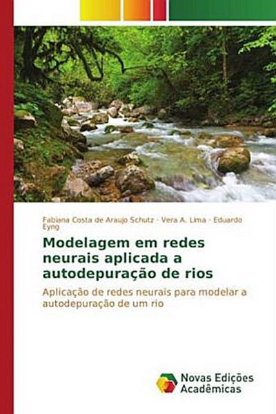 Modelagem em redes neurais aplicada a autodepuração de rios