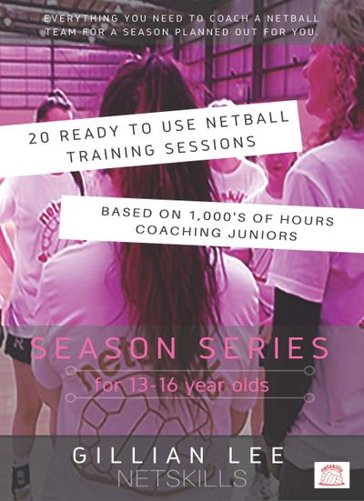Season Series for 13 - 16 Year Olds (Netball Season Series, #2)