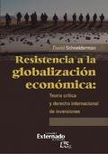 Resistencia a la globalización económica: teoría crítica y derecho internacional de inversiones