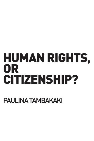 Human Rights, or Citizenship?