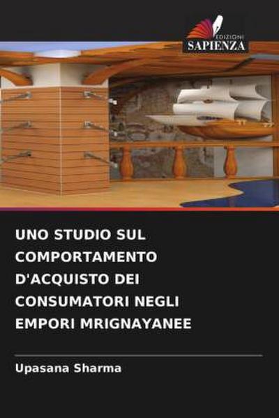 UNO STUDIO SUL COMPORTAMENTO D’ACQUISTO DEI CONSUMATORI NEGLI EMPORI MRIGNAYANEE