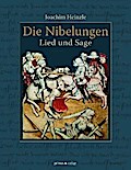 Die Nibelungen: Lied und Sage