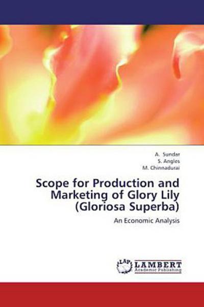 Scope for Production and Marketing of Glory Lily (Gloriosa Superba)