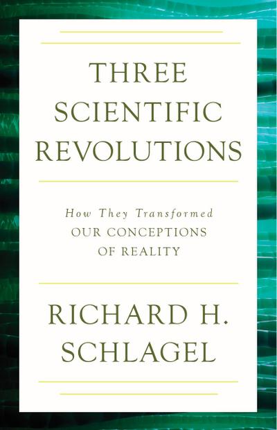 Schlagel, R: Three Scientific Revolutions
