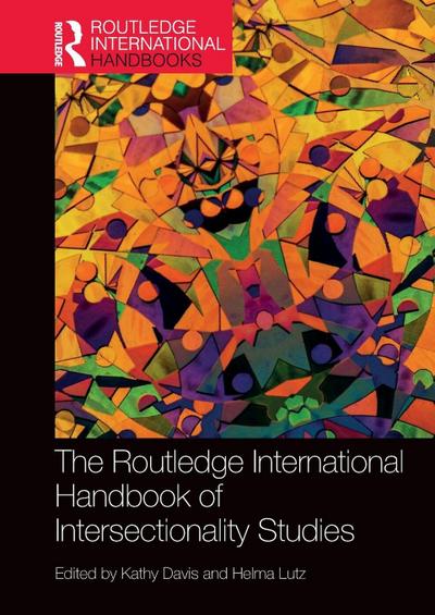 The Routledge International Handbook of Intersectionality Studies