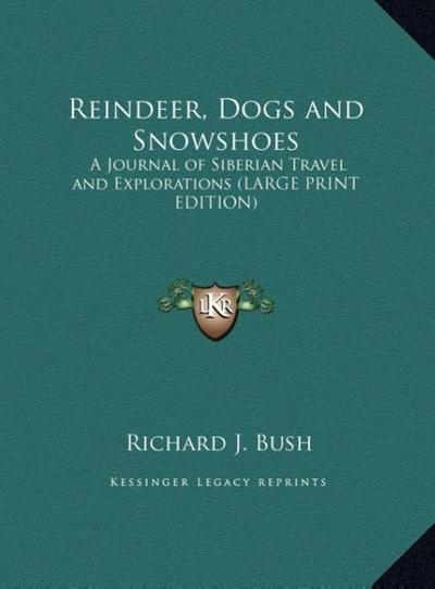 Reindeer, Dogs and Snowshoes