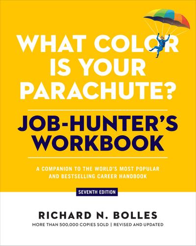 What Color Is Your Parachute? Job-Hunter’s Workbook