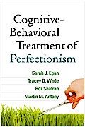 Cognitive-Behavioral Treatment of Perfectionism