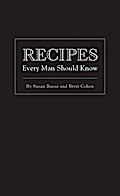Recipes Every Man Should Know