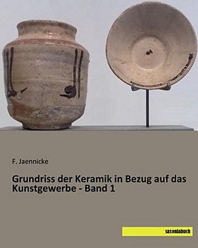 Grundriss der Keramik in Bezug auf das Kunstgewerbe - Band 1