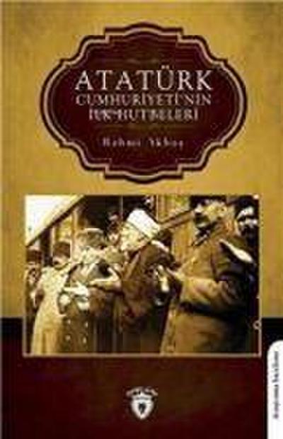 Atatürk Cumhuriyetinin Ilk Hutbeleri