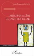 Anticiper à l’ère de l’anthropocène