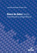 Banco de dados: bases conceituais e pragmáticas