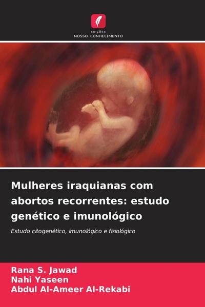 Mulheres iraquianas com abortos recorrentes: estudo genético e imunológico