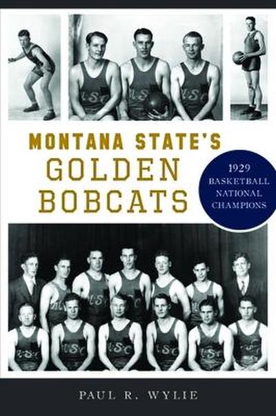 Montana State’s Golden Bobcats