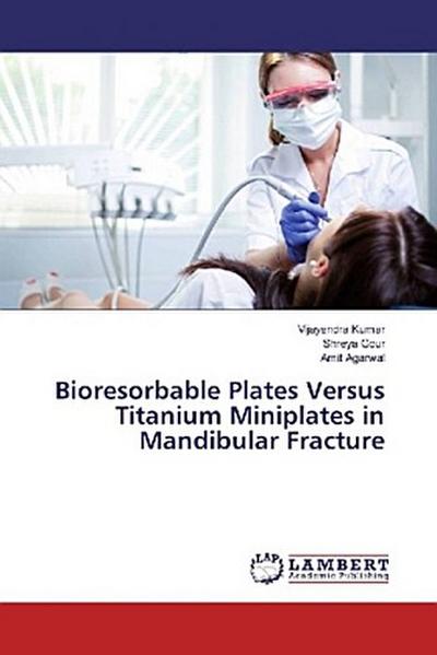 Bioresorbable Plates Versus Titanium Miniplates in Mandibular Fracture