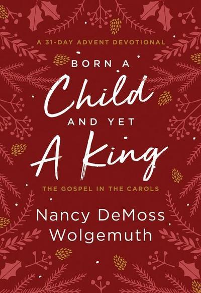 Born a Child and Yet a King