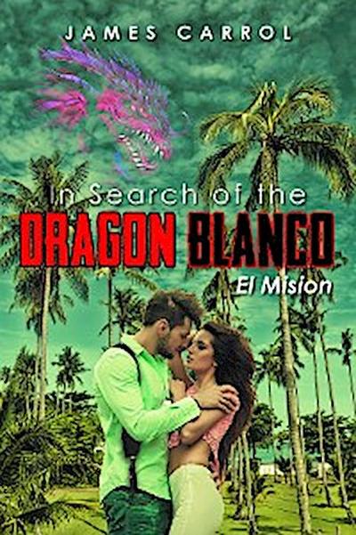 In Search of the Dragon Blanco, El Mision
