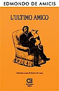 L’Ultimo Amico. Edizione integrale e annotata