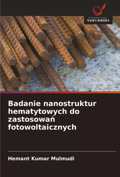 Badanie nanostruktur hematytowych do zastosowa¿ fotowoltaicznych