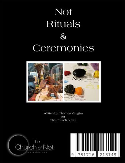 Not Rituals & Ceremonies
