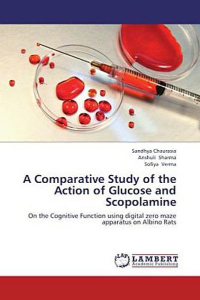 A Comparative Study of the Action of Glucose and Scopolamine