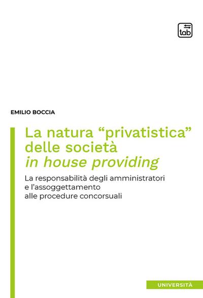 Boccia, E: Natura ’privatistica’ delle società in house prov
