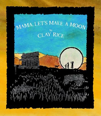 Mama, Let’s Make a Moon