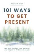 101 Ways to Get Present