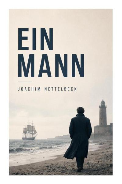 Ein Mann - Joachim Nettelbeck