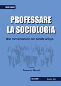 Professare la sociologia: una conversazione con Achille Ardigò