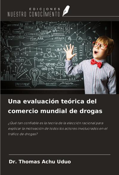 Una evaluación teórica del comercio mundial de drogas