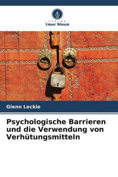 Psychologische Barrieren und die Verwendung von Verhütungsmitteln