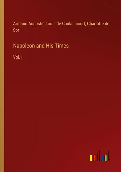 Napoleon and His Times