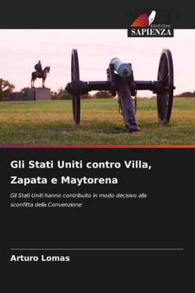 Gli Stati Uniti contro Villa, Zapata e Maytorena