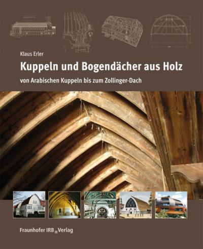 Kuppeln und Bogendächer aus Holz