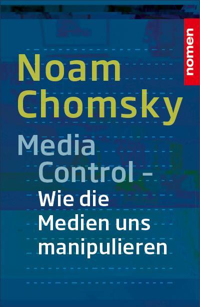 Media Control: Wie uns die Medien manipulieren