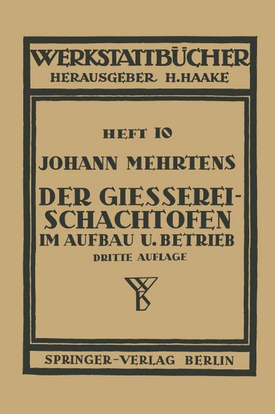 Der Gießerei-Schachtofen im Aufbau und Betrieb