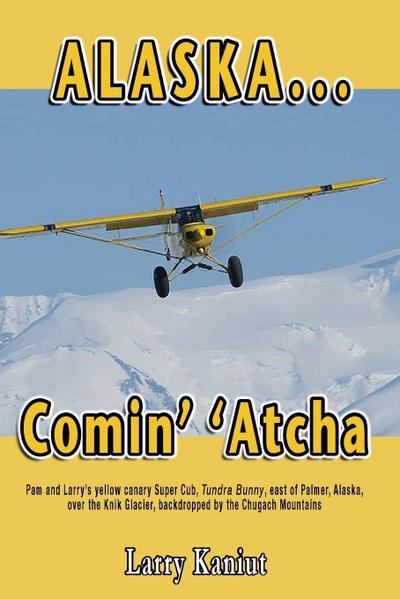 Kaniut, L: Alaska... Comin’ ’Atcha