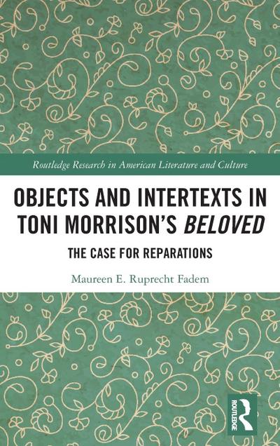 Objects and Intertexts in Toni Morrison’s "Beloved"