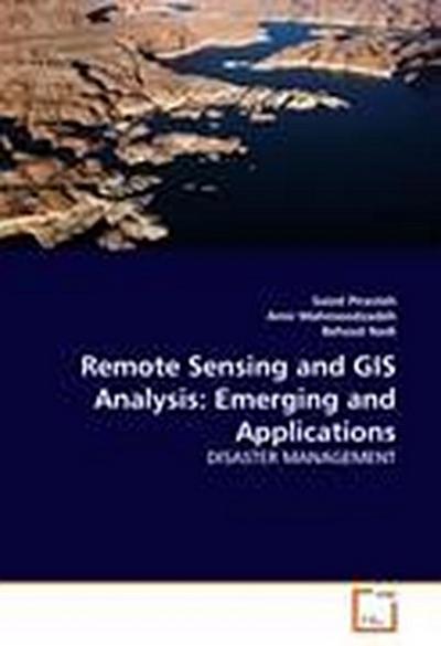 Remote Sensing and GIS Analysis: Emerging and Applications