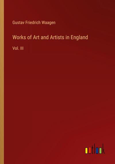Works of Art and Artists in England