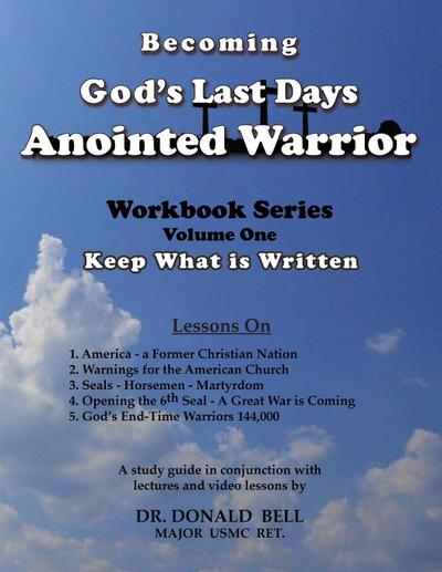 Becoming God’s Last Days Anointed Warrior