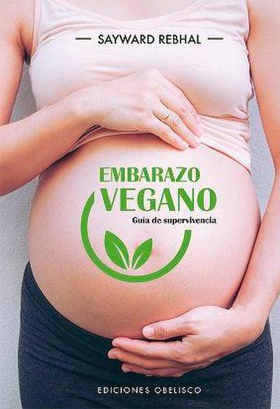 Embarazo vegano : guía de supervivencia