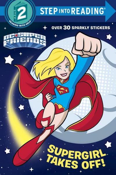 Carbone, C: Supergirl Takes Off! (DC Super Friends)