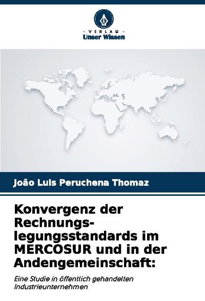 Konvergenz der Rechnungs-legungsstandards im MERCOSUR und in der Andengemeinschaft: