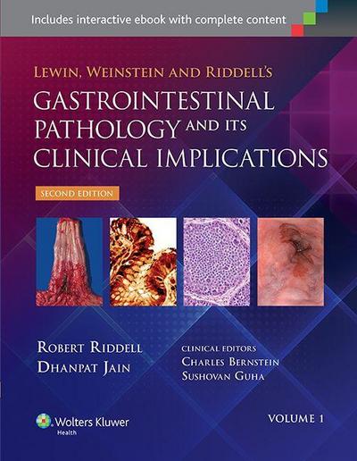 Lewin, Weinstein and Riddell’s Gastrointestinal Pathology and its Clinical Implications