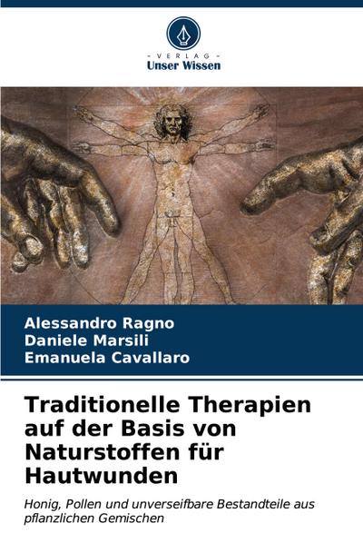 Traditionelle Therapien auf der Basis von Naturstoffen für Hautwunden